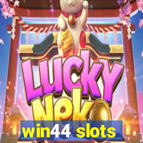 win44 slots